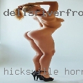 Hicksville horny girls